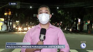 Mantena: Polícia Civil prende foragido da justiça do RJ