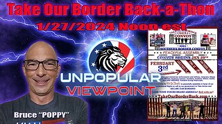Take Our Border Back-a-Thon starting at Noon est