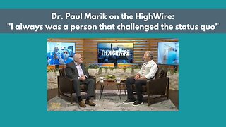 Dr. Paul Marik on the HighWire: "I always was a person that challenged the status quo"