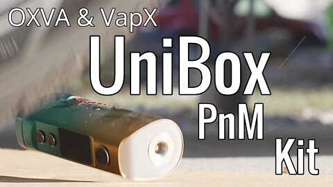 Unibox PnM Kit by OXVA & VapX