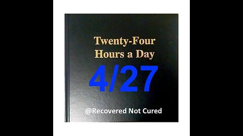 Twenty-Four Hours A Day Book Daily Reading – April 27 - A.A. - Serenity Prayer & Meditation