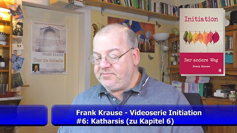 #6 Katharsis: Videoserie zum Buch Initiation (Mai 2021)