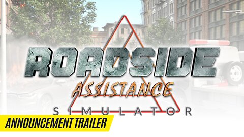 Roadside Assistance Simulator - Reveal Trailer