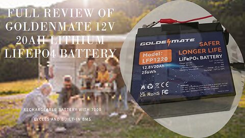 GOLDENMATE 12V 20Ah Lithium LiFePO4 Battery LFP1220, Full Review And Capacity Test