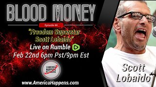 Blood Money Episode 44 w/ Scott Lobaido