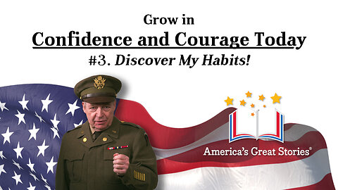 Discover My Habits! - Growing in Confidence and Courage, Part 3