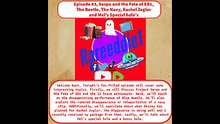 Episode #3, Serpo and the Fate of EB1, The Beetle, The Navy, Rachel Zegler and Mel’s Special hole’s