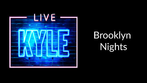 Brooklyn Nights - Kyle