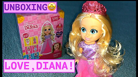 Love Diana - Princess Doll - Diana Doll to Collect - Toy Review - Toy Opening - Kids Toy Unboxing