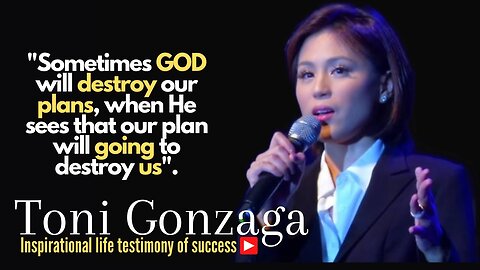 Toni Gonzaga Inspirational testimony about success
