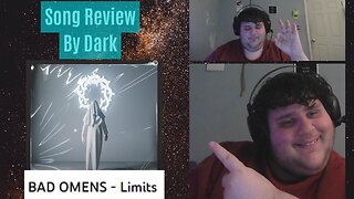 Song Review by Dark | Limits by Bad Omens - Rock / Metal Music Series