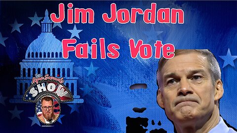 JIM JORDAN FALLS SHORT ON VOTE CHAOS ERUPTS