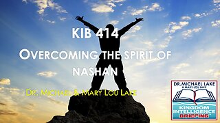 KIB 414 – Overcoming the Spirit of Nahash