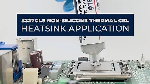 8327GL6 Non-Silicone Thermal Gel Heatsink Application