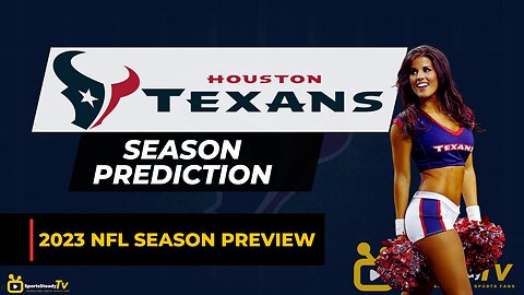 2023 NFL Season Preview | Houston Texans