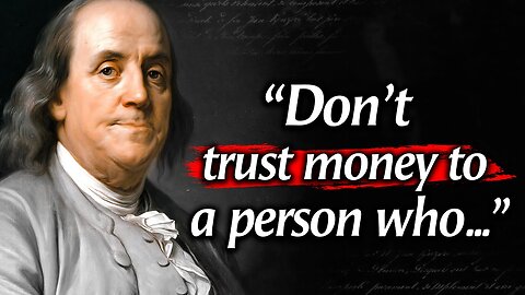 Benjamin Franklin's Quotes which are better to be known when young to not Regret in Old Age