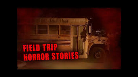 3 True Scary Field Trip Horror Stories