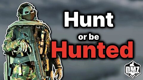 Hunt Or Be Hunted ...