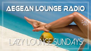 Lazy Lounge Sundays 04 - Chillout & Lounge Music