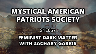 S1E057: Feminist Dark Matter w/ Zachary Garris