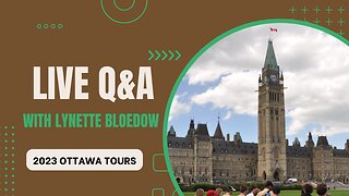 Live Q&A with Lynette Bloedow: Ottawa Tours