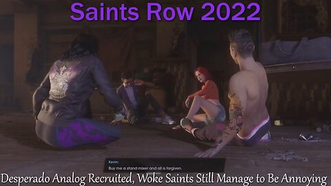 How Bad is it? Saints Row 2022- Desperado Analog Recruited, Woke Saints Still Manage to Be Annoying