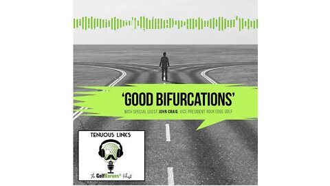 PODCAST #37: 'Good Bifurcations'