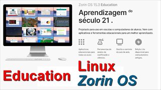 Linux Zorin OS Education. Distro direcionada a Educação para professores e alunos.