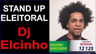 Stand Up Eleitoral - Candidato Dj Elcinho