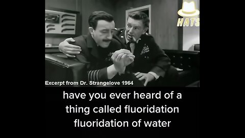 Dr. Strangelove 1964 - "Fluoridation of Water"