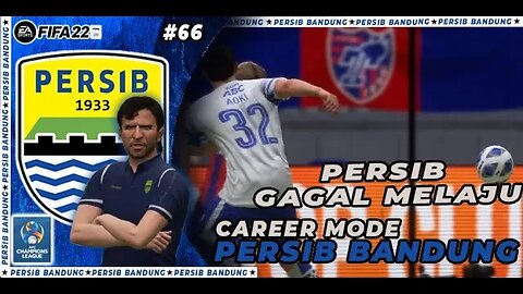 FIFA 22 CAREER MODE PERSIB | PERSIB HARUS GUGUR DIBABAK 16 BESAR AFC CHAMPIONS LEAGUE #66