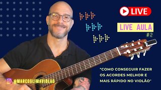 🔴 LIVE AULA #2 🎯 | Como Montar acordes de forma mais eficiente no Violão com Prof. Marcos Lima.