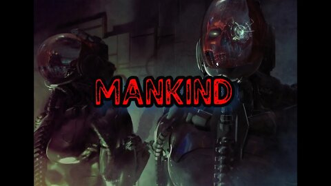 Sci-Fi Creepypasta : Mankind