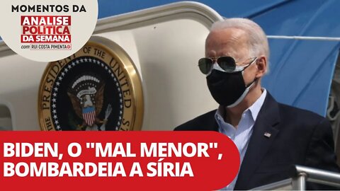 Biden, o "mal menor", bombardeia a Síria | Momentos da Análise Política da Semana