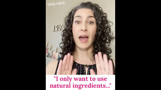 "I only want to use natural ingredients..."