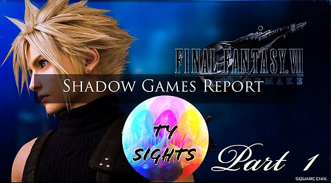 Fantasy & Delusion / #FinalFantasy7 - Part 1 #TySights #SGR #MyMidnightHour 3/23/24