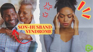 Beware These 10 Signs Of Son Husband Syndrome