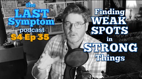 S4 Ep 35: Finding WEAK SPOTS in STRONG Things