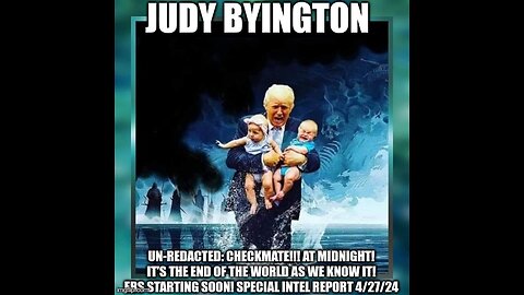 Judy Byington: Un-Redacted: Checkmate!!! At Midnight! It’s the End of the World as We Know It