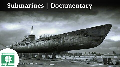 Submarines | Documentary