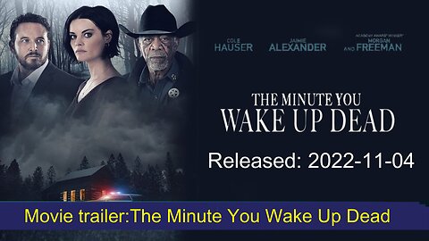 Movie Trailer: The Minute You Wake Up Dead