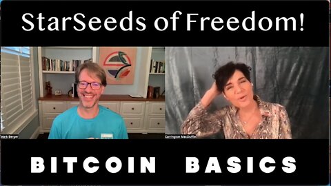 StarSeeds of Freedom! Real Economy: Bitcoin Basics
