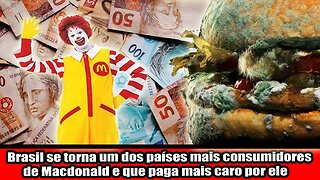 Brasil se torna um dos países mais consumidores de Macdonald e que paga mais caro por ele