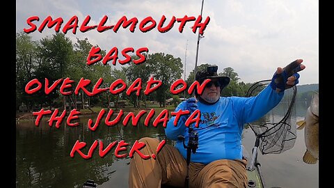 Bass overload on the Juniata River!