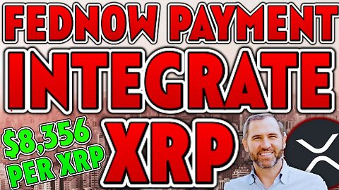 FEDERAL RESERVE TO INTEGRATE RIPPLE XRP *FEDNOW* $10,000 an XRP!!