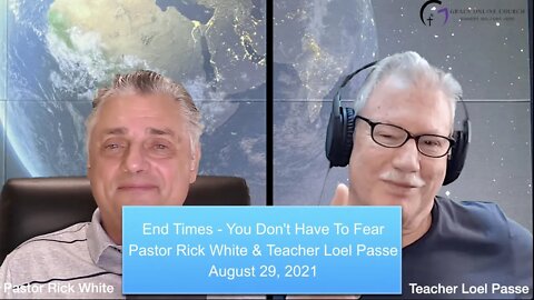 End Times You Don't Have To Be Afraid - new kind of sermon/preaching from Grace Online Church