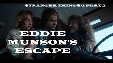 Eddie Munson's Escape From The Trailer Park - Stranger Things 4 VOL 2