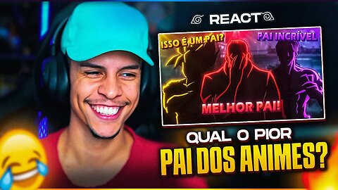 TIPOS DE PAIS DOS ANIMES! | [Jounin React] 🔥