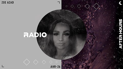 Zoe Azad, Guest / Studio Mix, Manchester - After Hours Radio, Ep 26