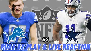 Detroit Lions vs Dallas Cowboys Live Reaction | Play by Play | Watch Party | Lions vs Cowboys